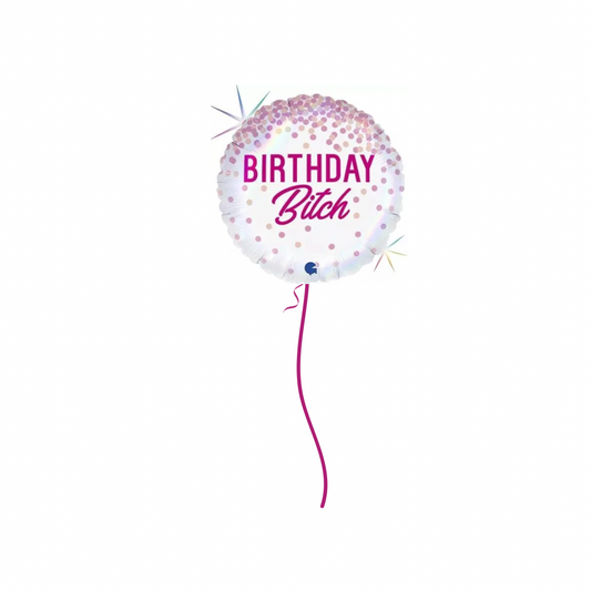 45cm Foil Birthday B*tch Helium Filled Balloon